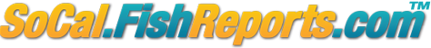www.SoCalFishReports.com
